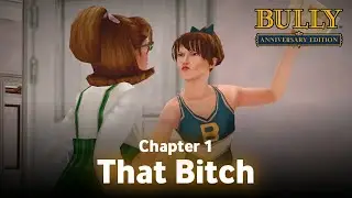 That Bitch • Bully Anniversary Edition Android