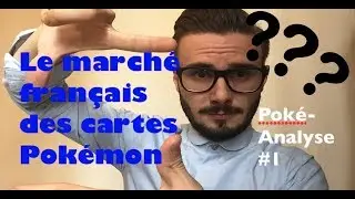 Le Marché Français des CARTES POKEMON [POKE-ANALYSE #1]