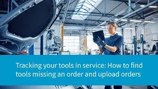 Where Is My Tool: How to find tools that miss an order and how to upload that order