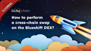 How to perform a cross-chain swap on the Blueshift DEX