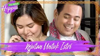 KELUARGA HEPPIII 7 - Ep 18 - Butuh Perhiasan