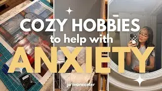 cozy hobbies to help with anxiety ✏️📚💝