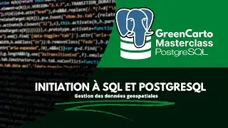 Initiation à SQL et PostgreSQL - Masterclass GreenCarto (bande annonce)