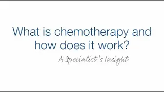 What is chemotherapy and how does it work?
