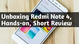 Redmi note 4 unboxing, short time review