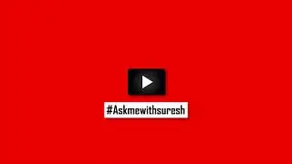 © #Askmewithsuresh™