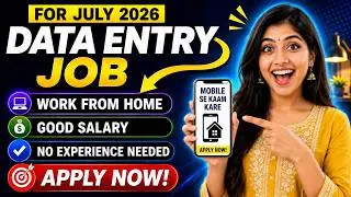 🔴Data Entry - Work from Home Job | For July 2026 | Remote Job 2026 🔥