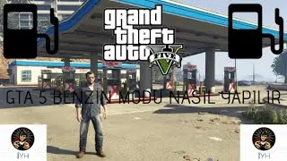 GTA5 BENZİN MODU YAMASI BENZİN ALMA NASIL YAPILIR
