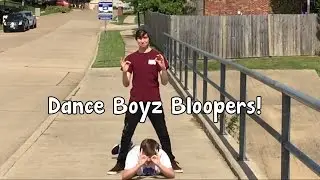 Dance Boyz Bloopers!
