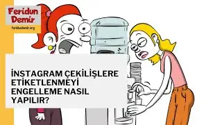 İnstaram Çekilişlere Etiketlenmeyi Engelleme Nasıl Yapılır? #Video #Karikatür #Mizah #MizahYazısı