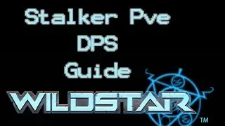 Wildstar Stalker DPS Guide (Solo PvE)
