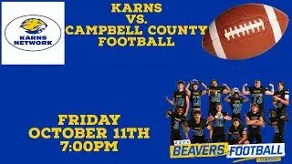Karns vs Campbell County Football Friday October 11th 2024 7pm