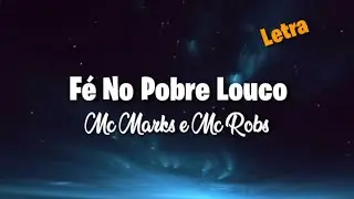 Fé No Pobre Louco - Mc Marks e Mc Robs (letra legenda status) #funk #gratidão