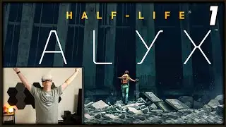 Lets Play Half-Life ALYX - [First Time Playing] - Part 1
