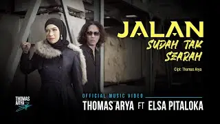 Thomas Arya Ft. Elsa Pitaloka - Jalan Sudah Tak Searah (Official Music Video)