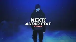 next! - ncts (super slowed) [edit audio] @xIsnt-