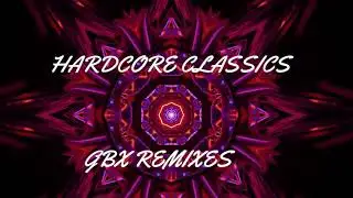Hardcore Classics GBX Remixes part 1 mixed by Brian Millar