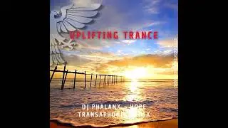 🔥Preview🔥 DJ Phalanx  -  Hope (Transaphonic Remix) #trance #edm #electronicmusic