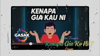 Baha Tungau - Kenapa Gia Ko ni (Cover) | Full Song |