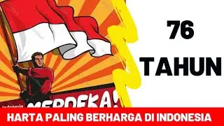 MERDEKA - HARTA PALING BERHARGA REPUBLIK INDONESIA