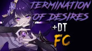 osu! Termination of Desires +DT FC