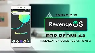 Revenge OS Android 10 for Redmi 4A | Install Giude | Quick Review