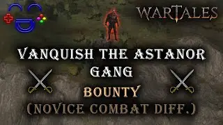 Vanquish the Astanor Gang - Wartales