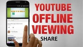 How to Share Offline Saved YouTube Videos (Android)?