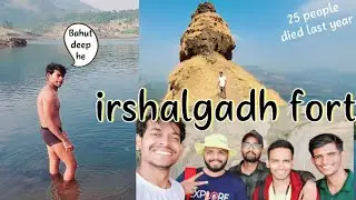 irshalgadh fort trekking || unpredictable dangerous fort || kyun kunal ||