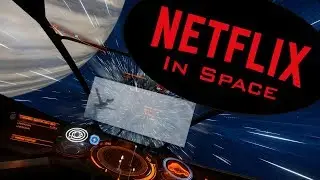 Netflix In SPACE!! - OvrDrop + Elite Dangerous in HTC Vive