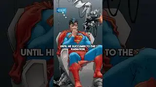 SUPERMAN Has ONE YEAR to LIVE!