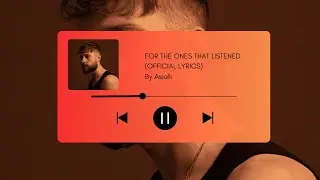 Asiah - For The Ones That Listened (Official Lyrics)