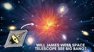 Will James Webb Space Telescope see big bang? #jwst #telescope #bigbang