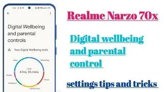 Realme Narzo 70x 5g Digital wellbeing and parental control settings || How to use