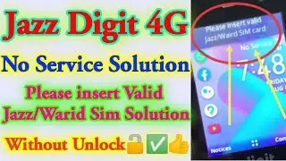 Jazz Digit 4G No Service Solution | Jazz Digit 4G Please Insert Valid Jazz/Waird Sim Card Solution