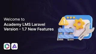 Academy LMS Laravel 1.7 Update | eBook Module, Assignments & Amazon S3 Integration Explained
