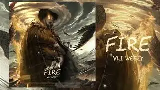 VLI WEEZY - FIRE | علي ويزي - فاير