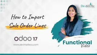 How To Import Sale Order Lines Form Excel or CSV file in Odoo