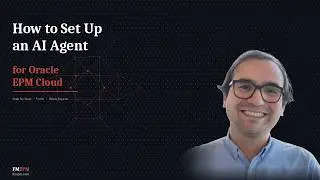 How to Set Up an AI Agent for Oracle EPM Cloud - Step by Step