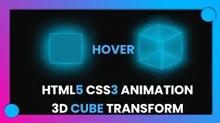Creating Awesome 3D Cube CSS3 Transform Web Animation Tutorial /Create Animated Cube Web Design.