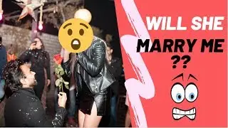 WILL SHE MARRY ME ? Proposed her FINALLY !!