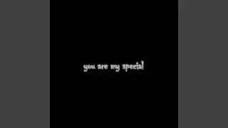 You Are My Special