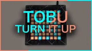 Tobu - Turn It Up | BlaSil Launchpad Cover | Project File