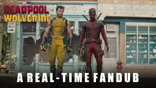 Deadpool and Wolverine Trailer (A Real-Time Fandub)