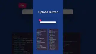 Upload Button is built using html, CSS and Javascript 