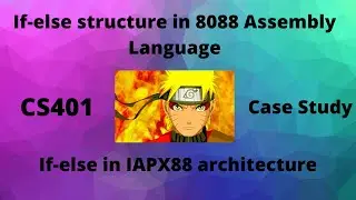 If else in 8088 Assembly Language | iAPX88 architecture |  CS401 Assignment # 2 | Fall 2020