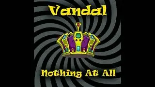 Vandal - Nothing At All