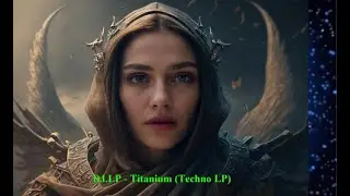 DJ.LP - Titanium (Techno LP) (2025, NewMusic, Mix, Remix, Studio Work Ableton)