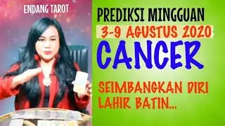 CANCER  | 3  -  9 AGUSTUS 2020 | Endang  Tarot