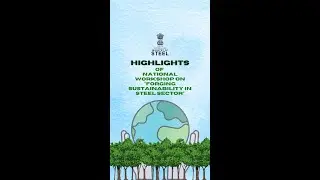 Highlights from the National Workshop 2024 on 'Forging Sustainability in Steel Sector'